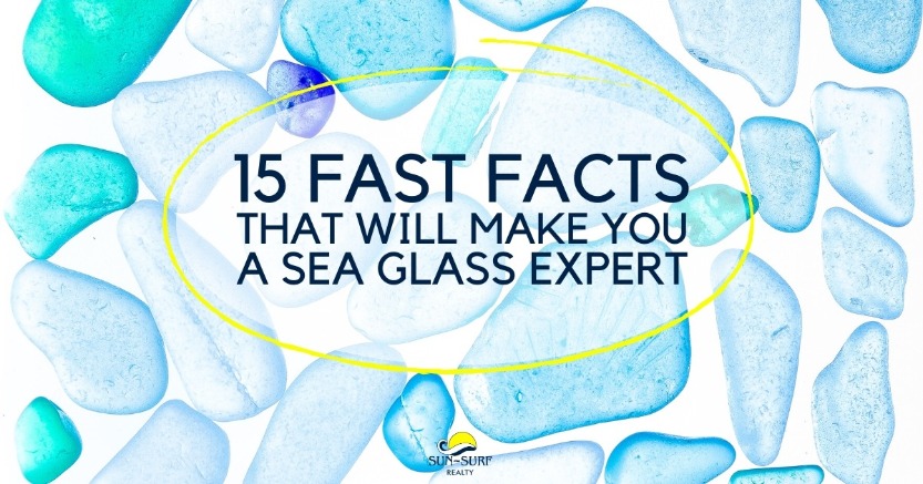 15 Fast Facts That Will Make You a Sea Glass Expert