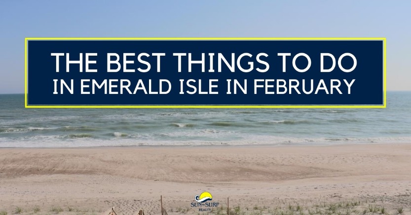 The Best Things To Do in Emerald Isle in February