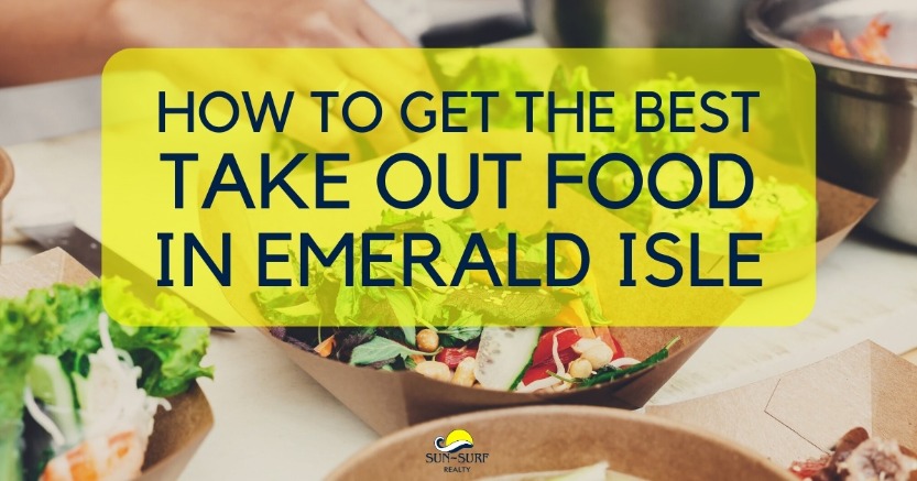 How to Get the Best Take Out Food in Emerald Isle