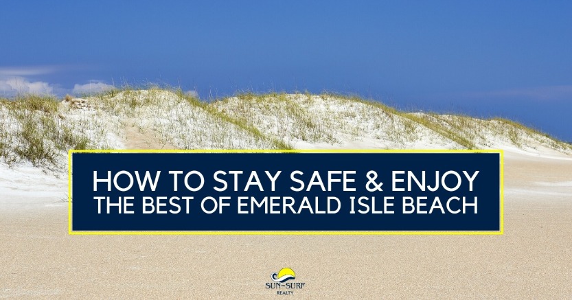 How to Stay Safe and Enjoy the Best of Emerald Isle Beach