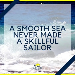 A smooth sea never made a skillful sailor | Sun-Surf Realty Emerald Isle Vacation Rentals