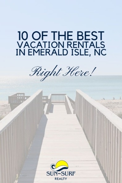 10 of the Best Vacation Rentals in Emerald Isle, NC Right Here!