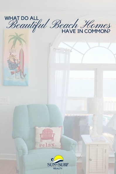 What Do All Beautiful Beach Homes Have in Common?